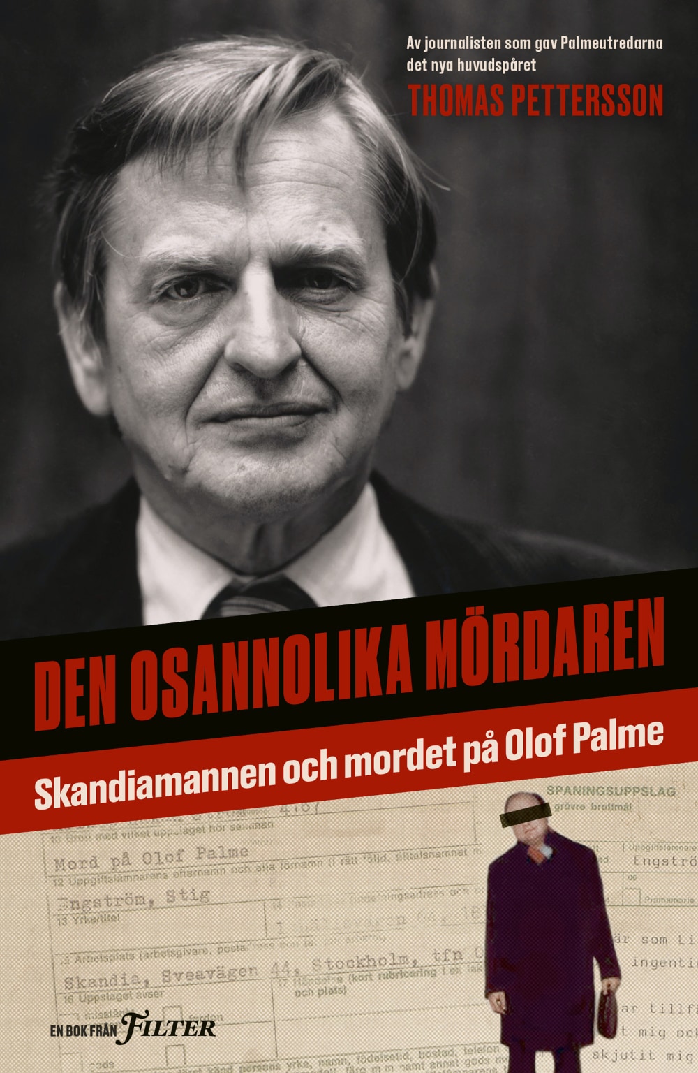 Palmemordet: Den osannolika mördaren